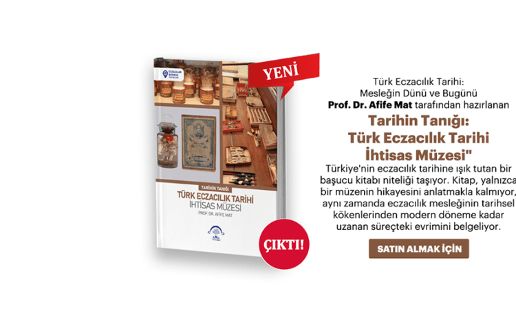 Tarihin Tanığı: Türk Eczacılık Tarihi İhtisas Müzesi