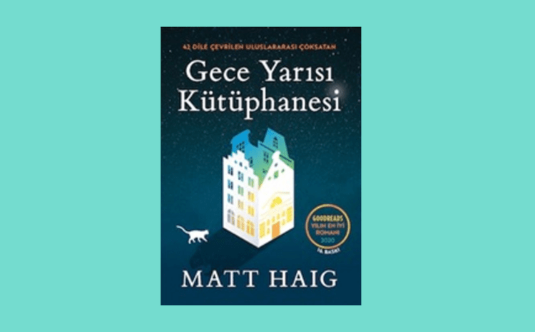 Kitap Önerisi: “Gece Yarısı Kütüphanesi”