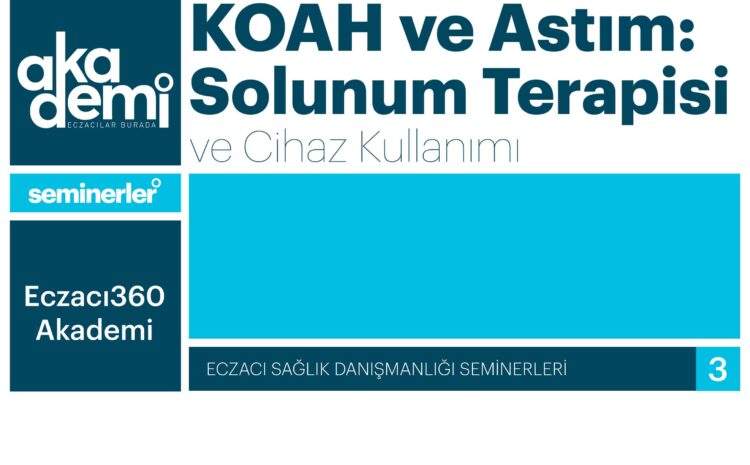 Kronik Obstrüktif Akciğer Hastalığı (KOAH) ve Astım: Solunum Terapisi ve Cihaz Kullanımı