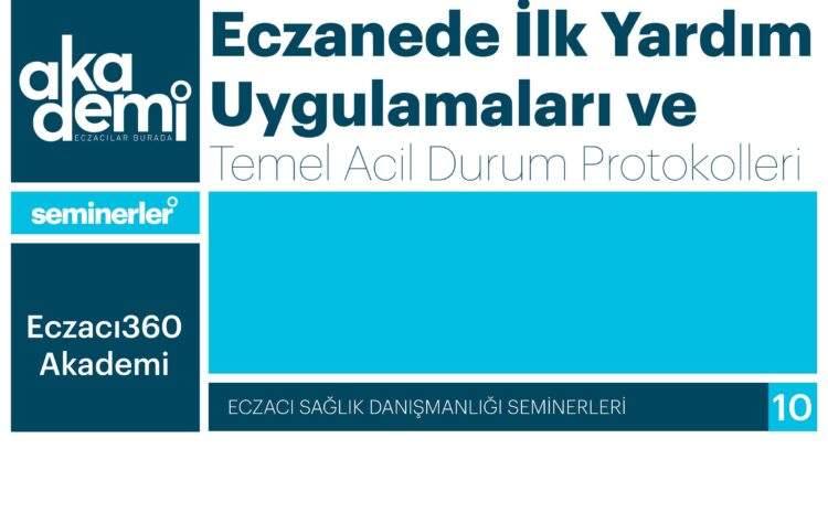 Eczanede İlk Yardım Uygulamaları ve Temel Acil Durum Protokolleri