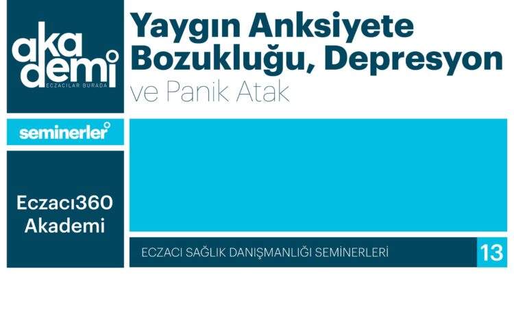 Yaygın Anksiyete Bozukluğu, Depresyon ve Panik Atak
